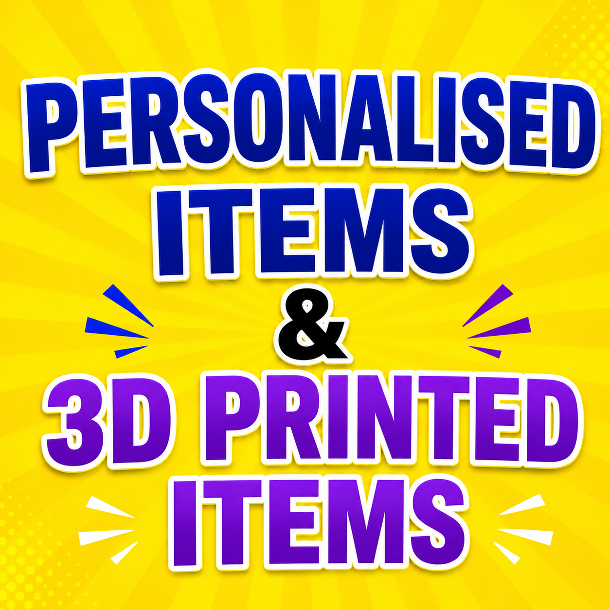 Personalised Products & 3D Printed